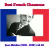 Jean Sablon - The Best French Chansons : Jean Sablon (1930 - 1950) Vol. 3